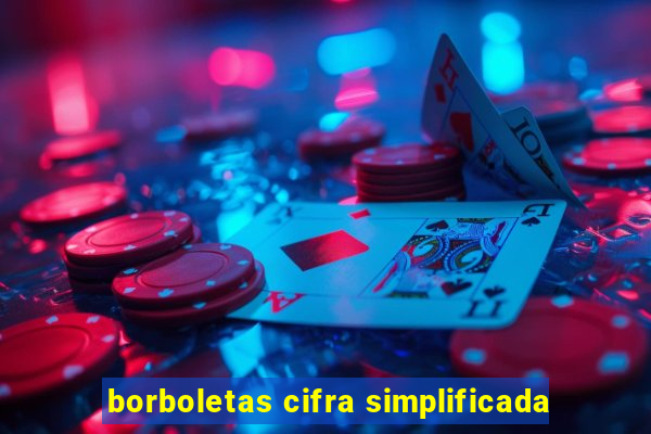 borboletas cifra simplificada